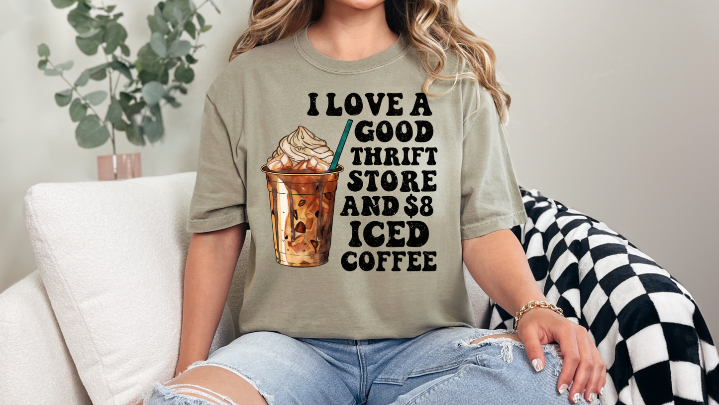 I Love a Good Thrift Store and $8 Iced Coffee Comfort Colors Graphic T-Shirt