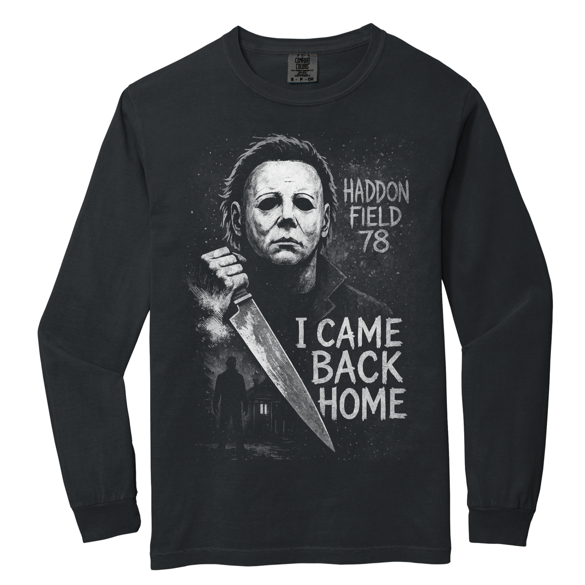 I Came Back Home | Horror Halloween Apparel