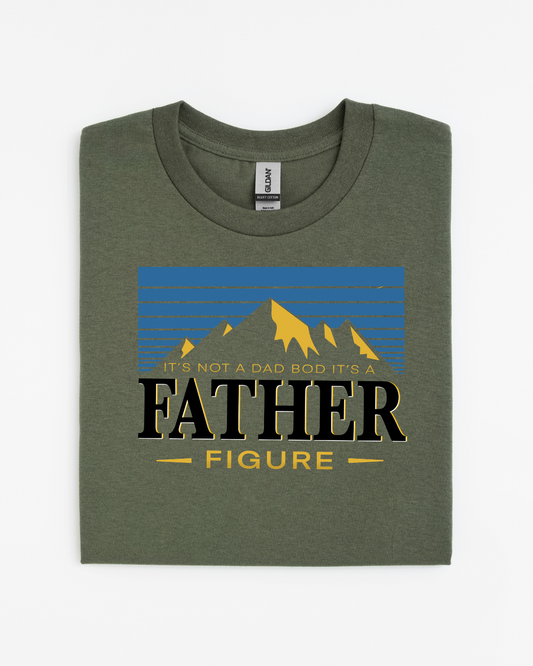 It's Not a Dad Bod, It's a Father Figure T-Shirt