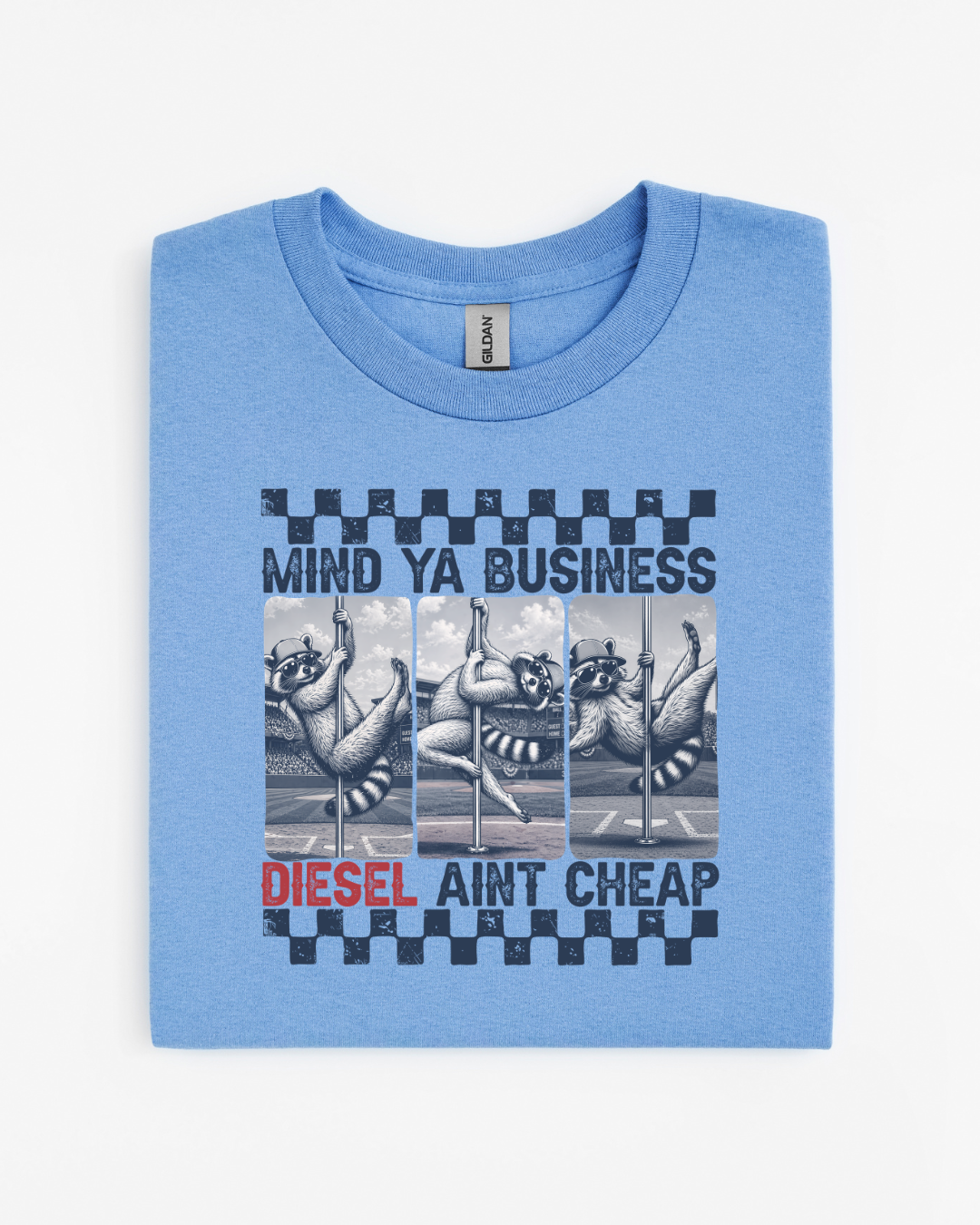 Mind Ya Business Diesel Ain't Cheap Raccoon T-Shirt | Funny Diesel Truck Shirt | Gildan 8000 DryBlend Tee