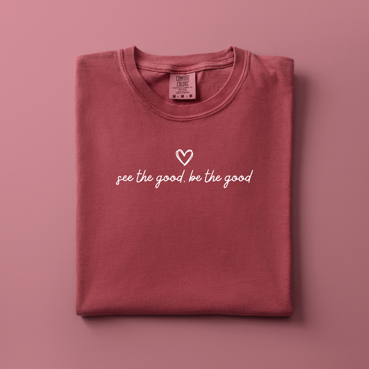 See the Good, Be the Good | Positive Graphic Apparel