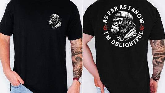 As Far As I Know I’m Delightful – Comfort Colors Premium Tee