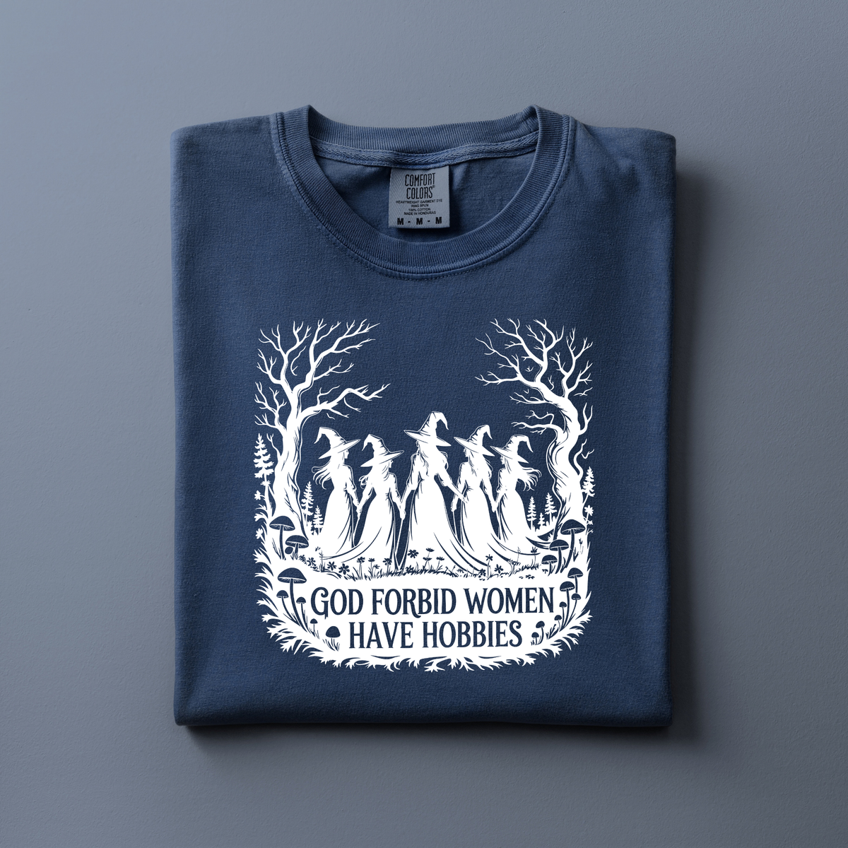 God Forbid Women Have Hobbies | Witchy Halloween Apparel
