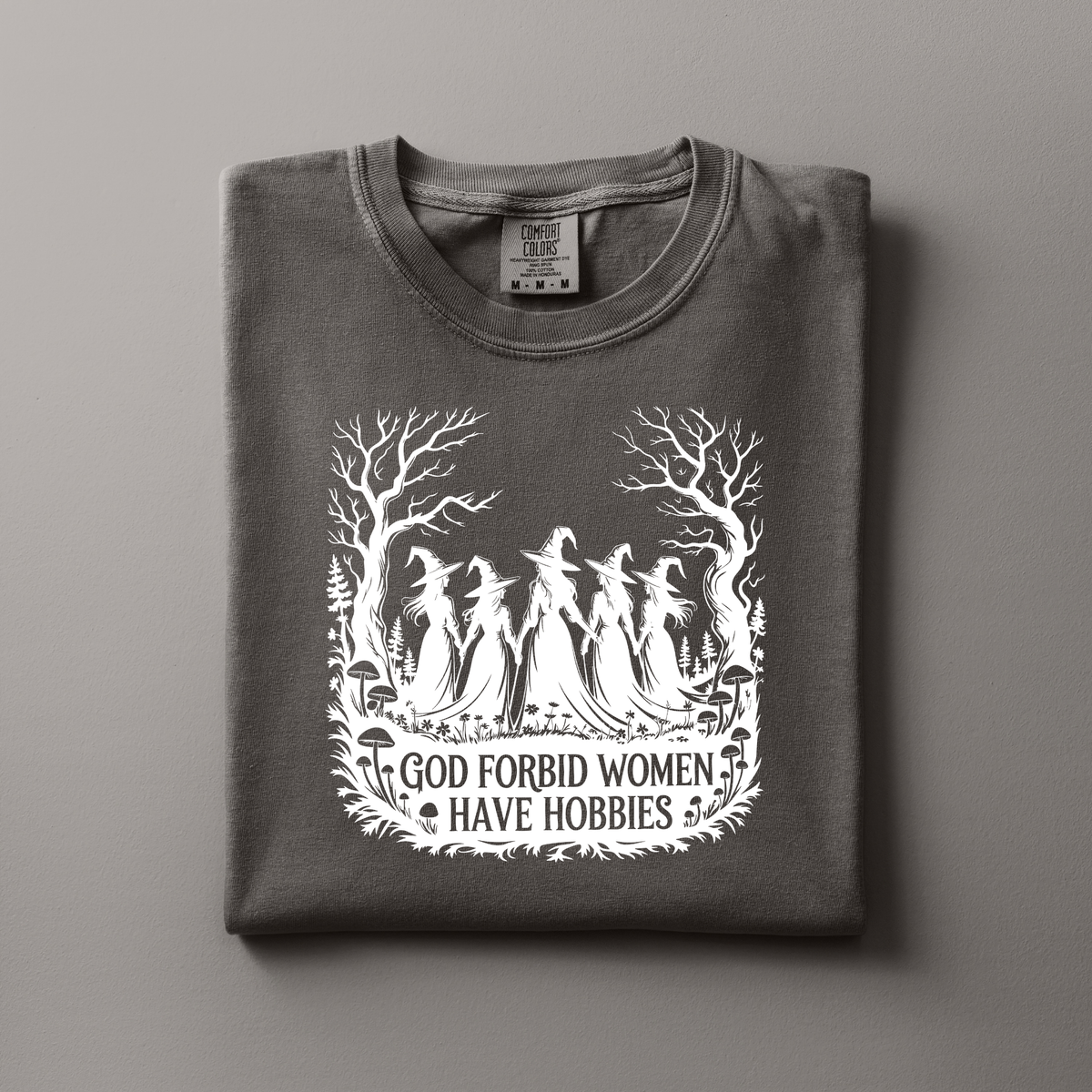 God Forbid Women Have Hobbies | Witchy Halloween Apparel