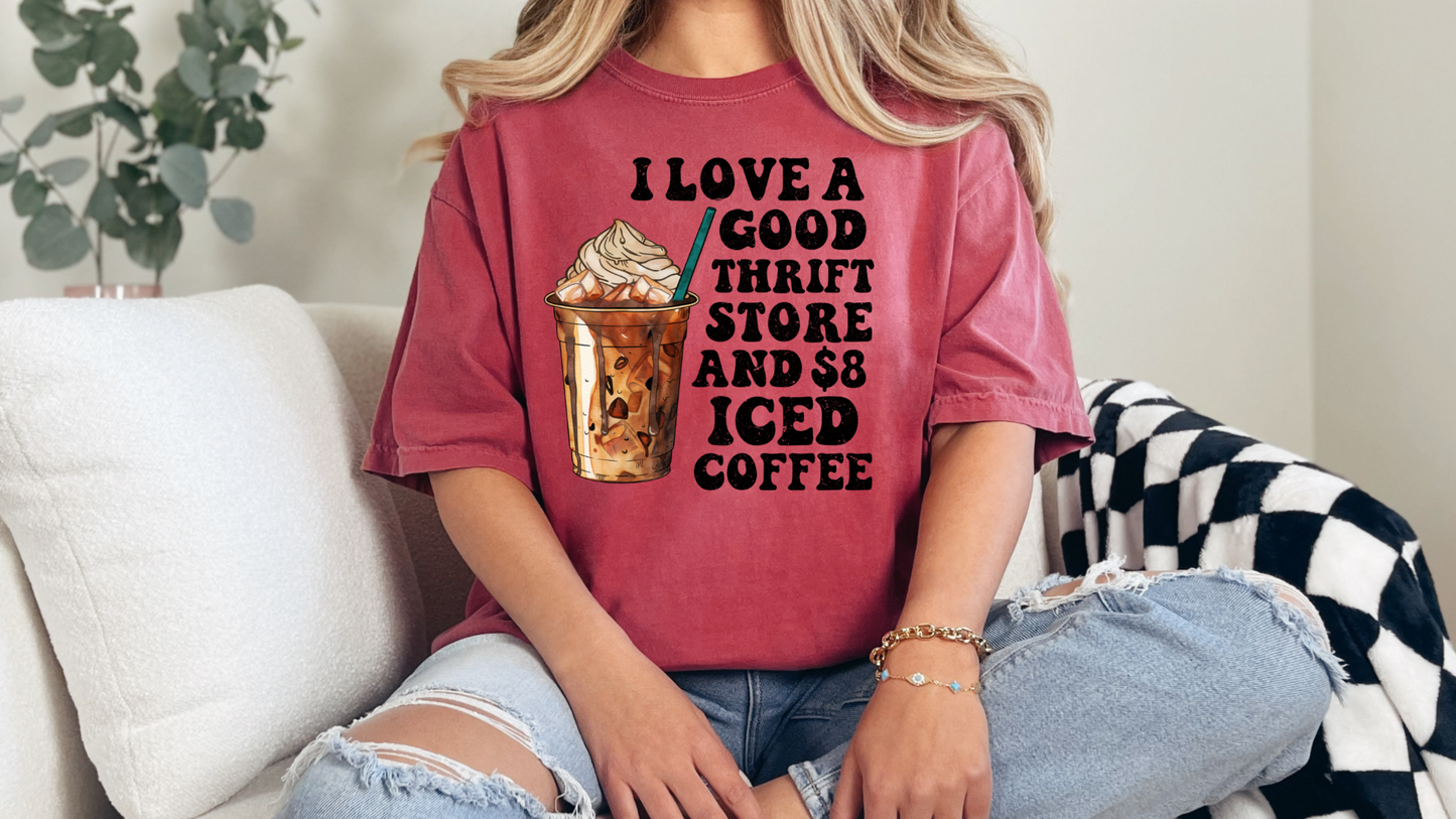 I Love a Good Thrift Store and $8 Iced Coffee Comfort Colors Graphic T-Shirt