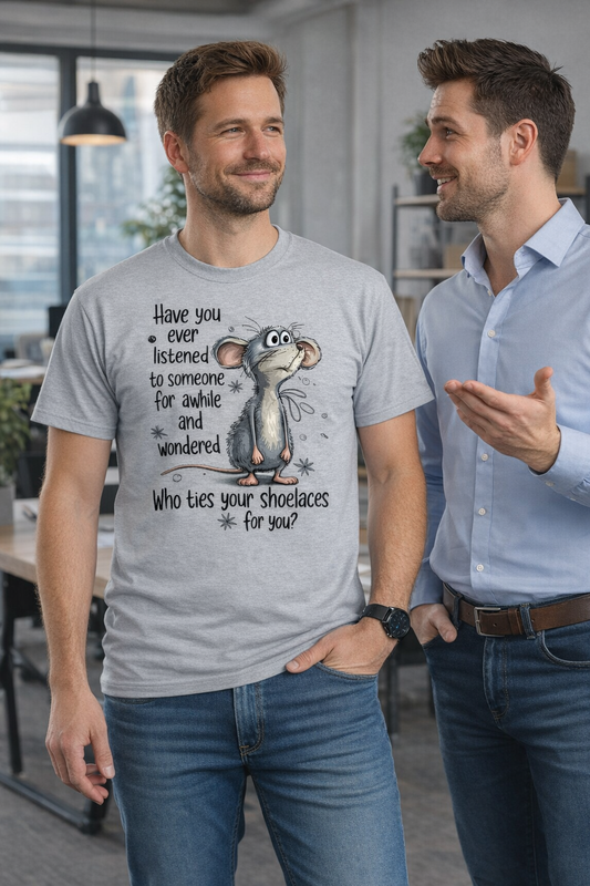 🐭 “Who Ties Your Shoelaces For You?” Funny Graphic Softstyle Tee