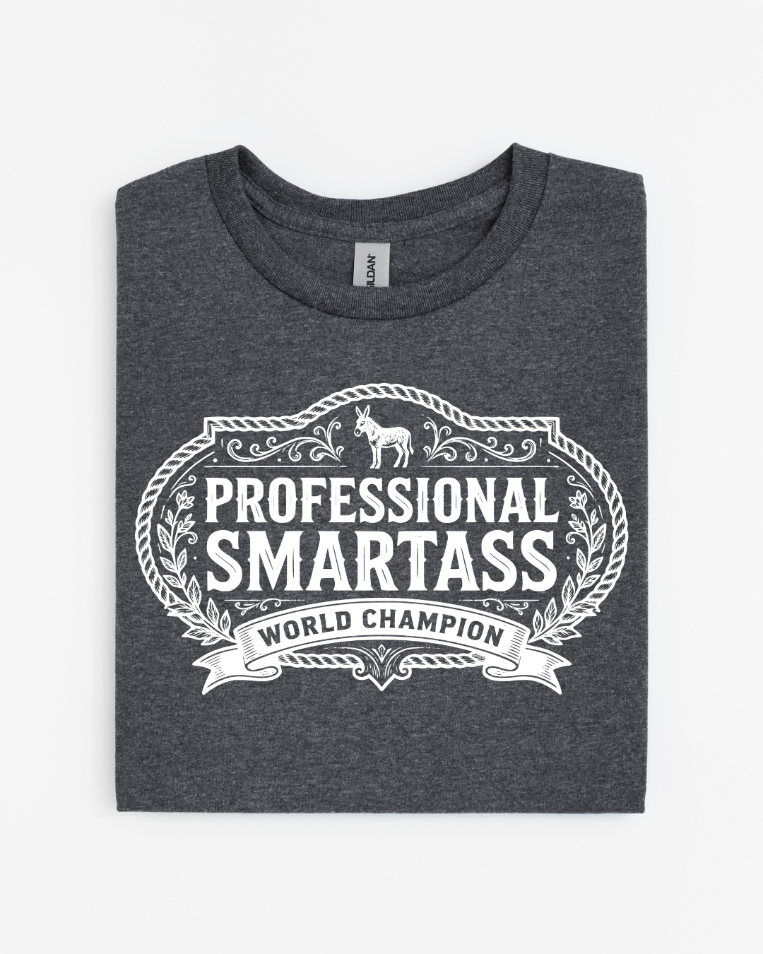 Professional Smartass T-Shirt