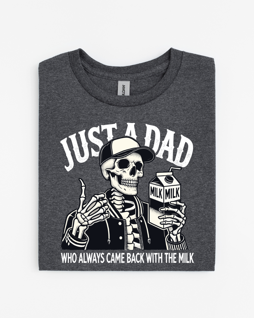Just a Dad Who Always Came Back With the Milk T-Shirt