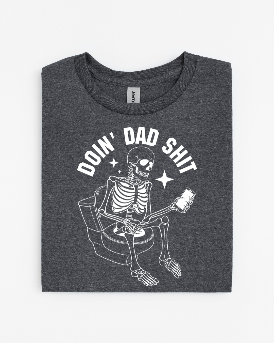 Doin' Dad Shit T-Shirt
