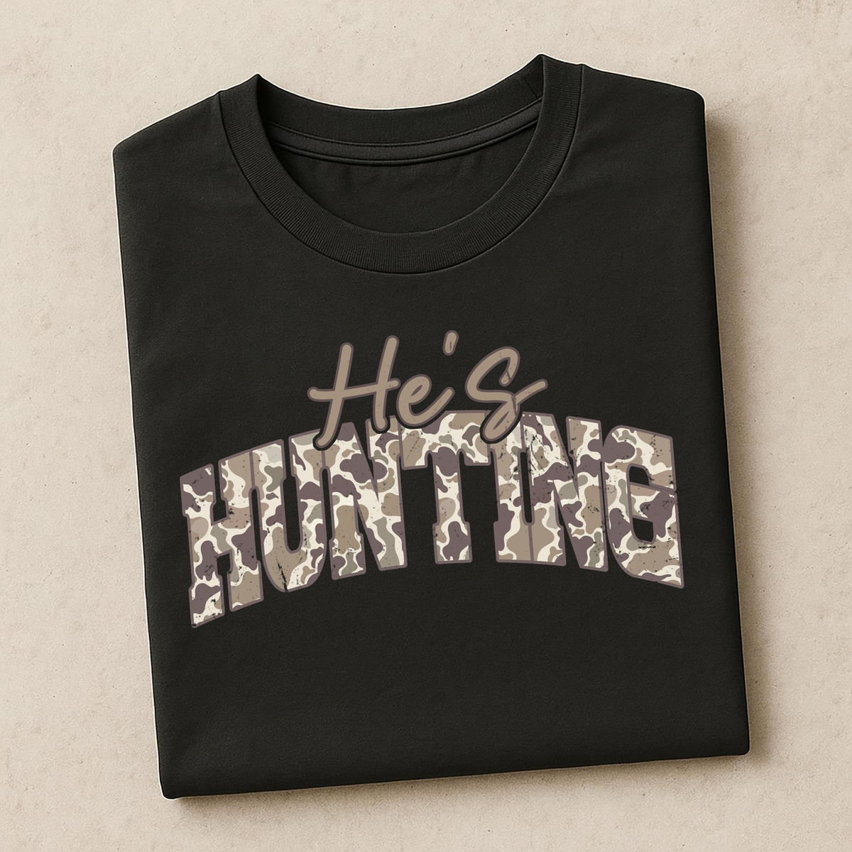 He’s Hunting | Funny Hunting Season T-Shirt