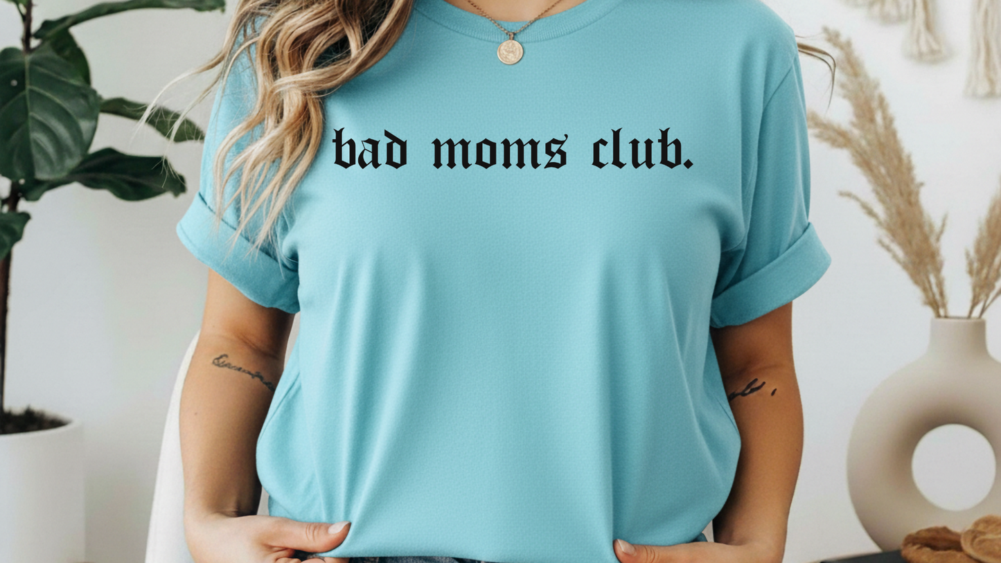 Bad Moms Club Graphic Tee