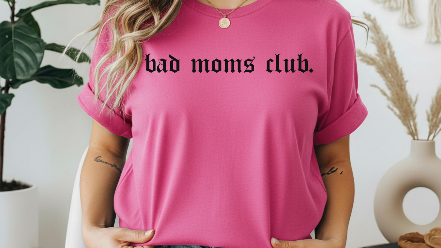 Bad Moms Club Graphic Tee