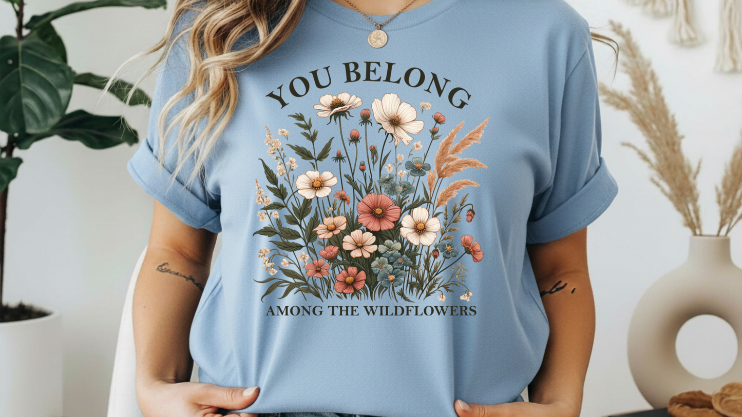 You Belong Among the Wildflowers Graphic Tee – G64000 Unisex Softstyle T-Shirt