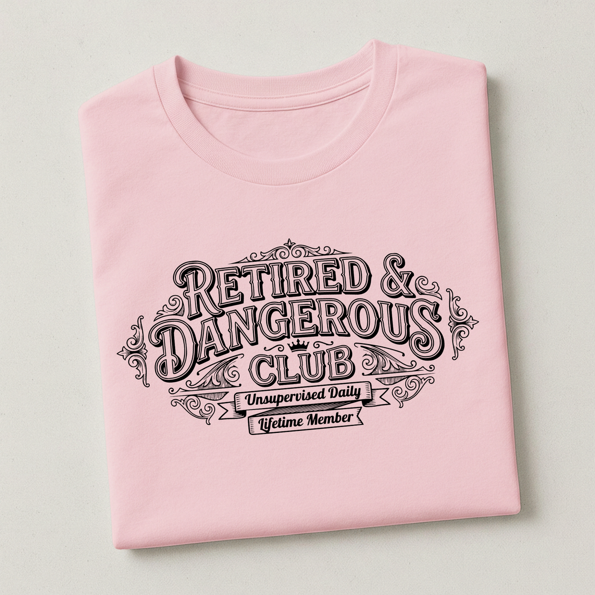 Retired & Dangerous Club | Funny Retirement T-Shirt