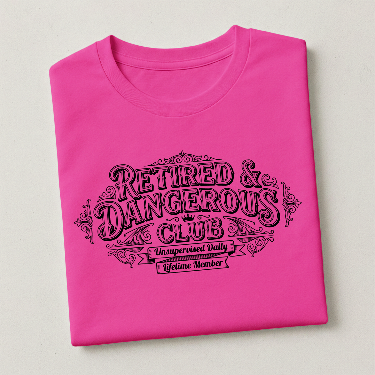 Retired & Dangerous Club | Funny Retirement T-Shirt
