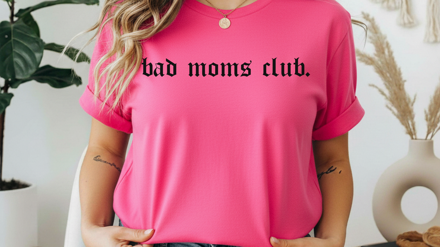 Bad Moms Club Graphic Tee