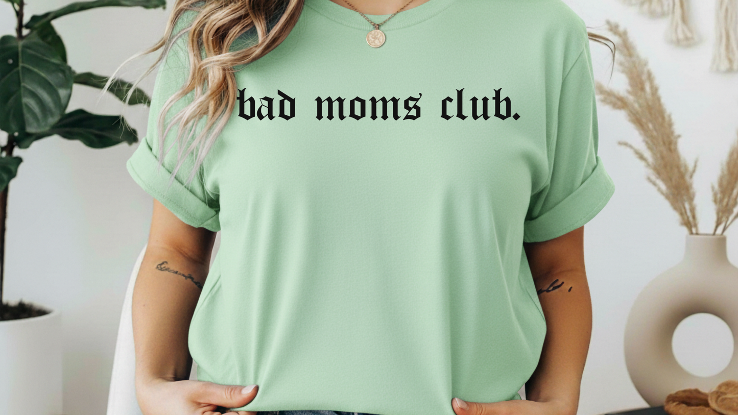 Bad Moms Club Graphic Tee