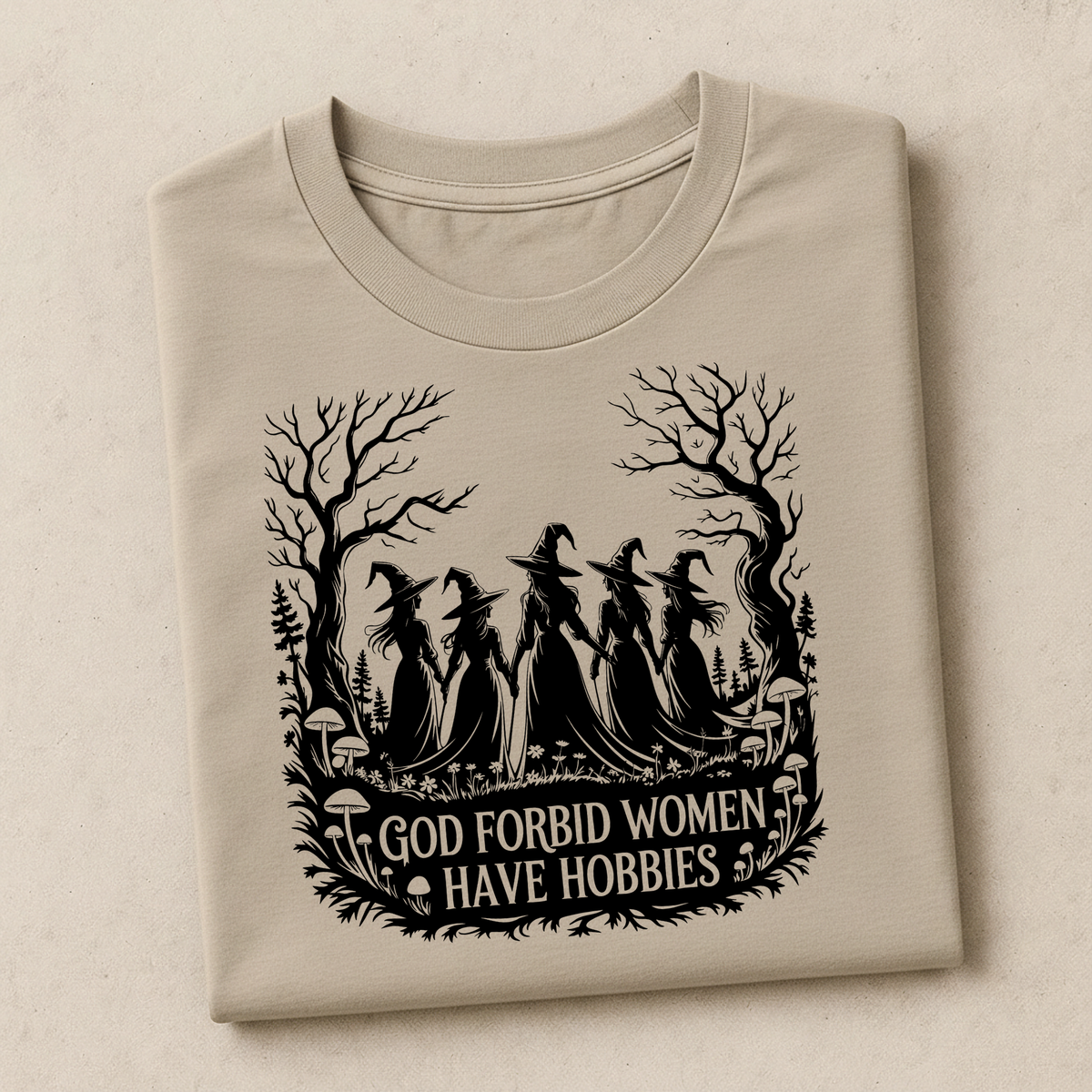 God Forbid Women Have Hobbies | Witchy Halloween Apparel