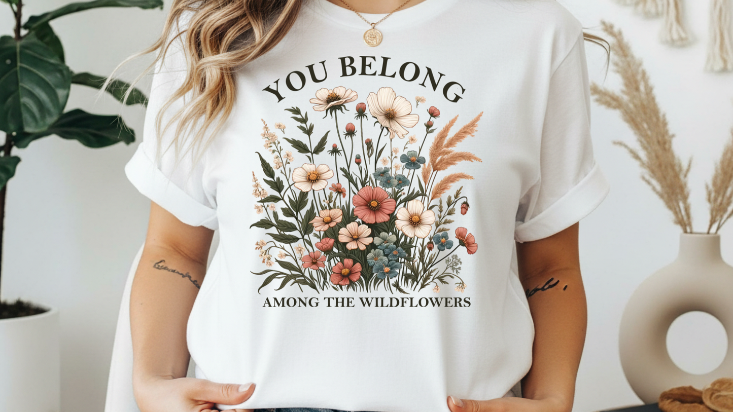 You Belong Among the Wildflowers Graphic Tee – G64000 Unisex Softstyle T-Shirt