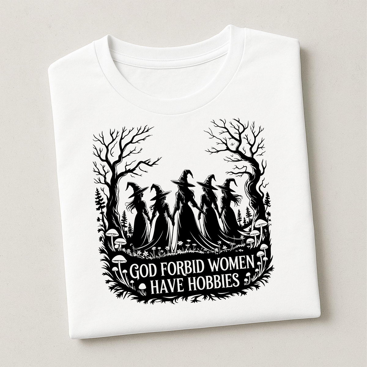 God Forbid Women Have Hobbies | Witchy Halloween Apparel