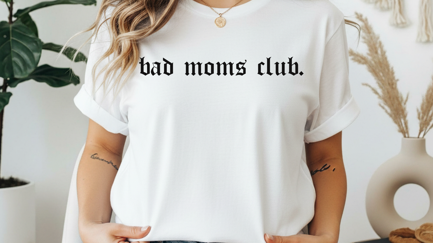 Bad Moms Club Graphic Tee