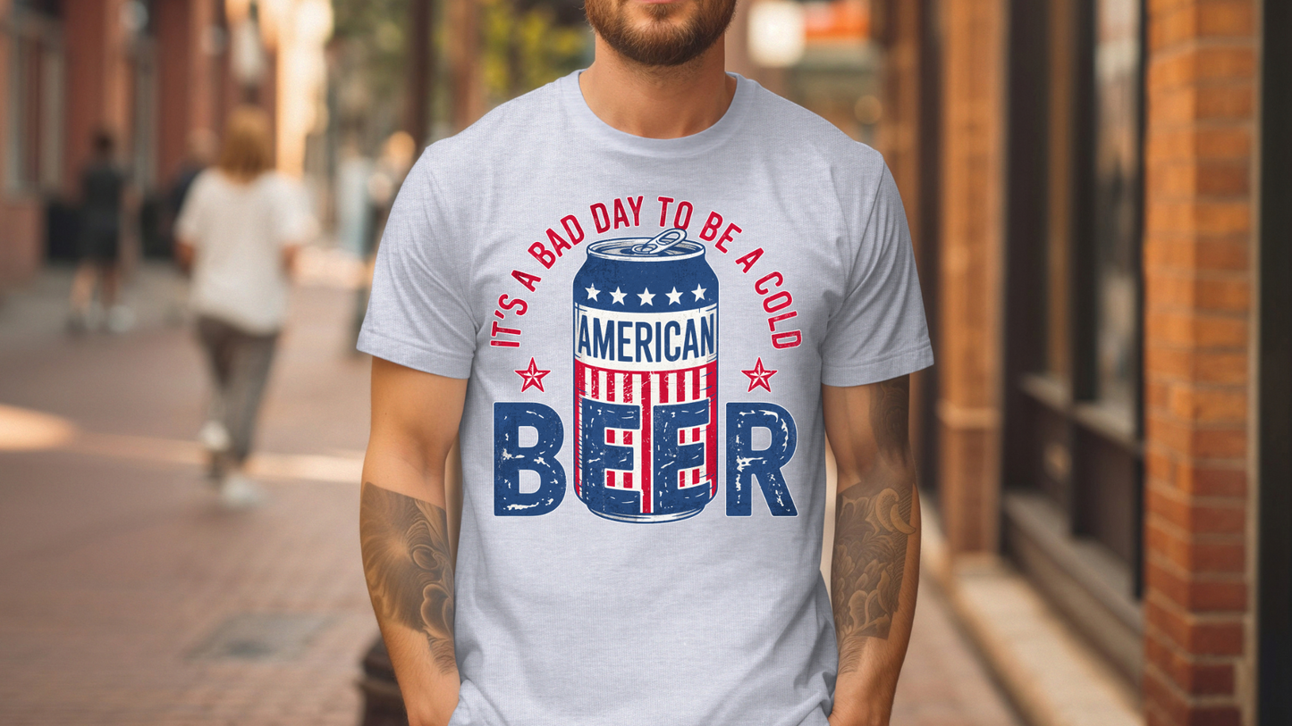 Funny Beer Lover Shirt – It’s a Bad Day to Be a Cold Beer | Patriotic American Beer Graphic Tee