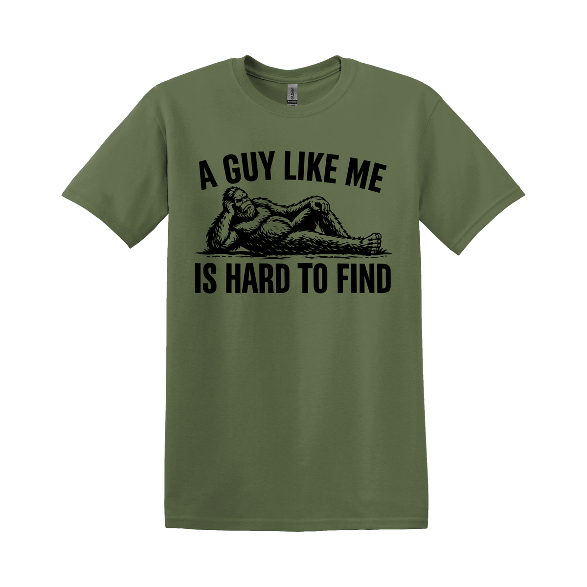 A Guy Like Me Is Hard to Find | Funny Bigfoot T-Shirt