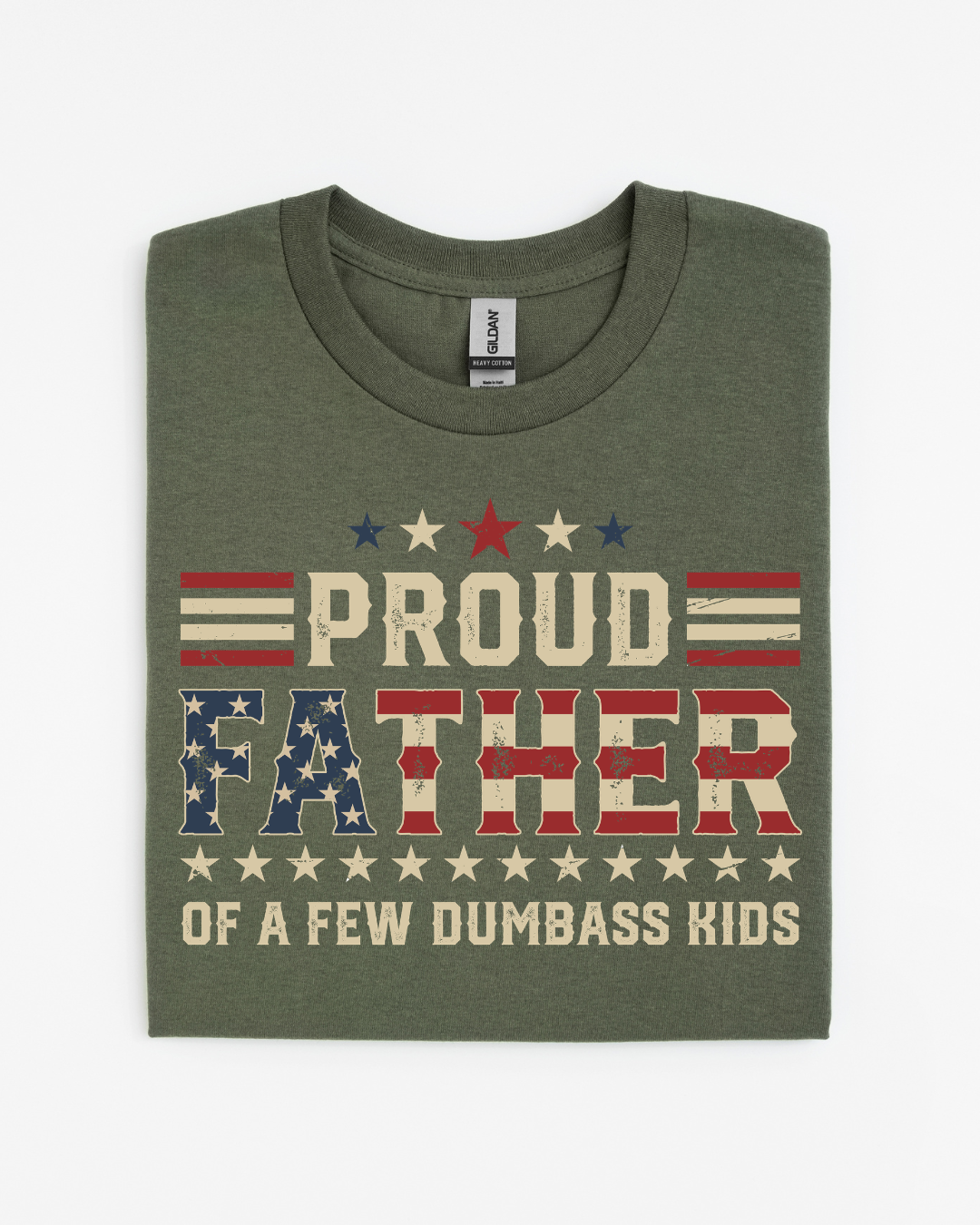 Proud Father of a Few Dumbass Kids T-Shirt