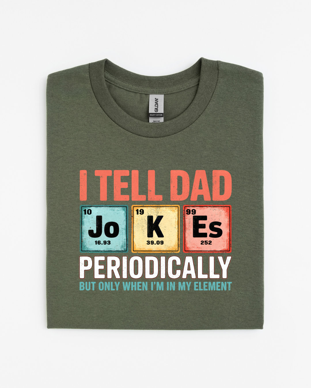 I Tell Dad Jokes Periodically T-Shirt