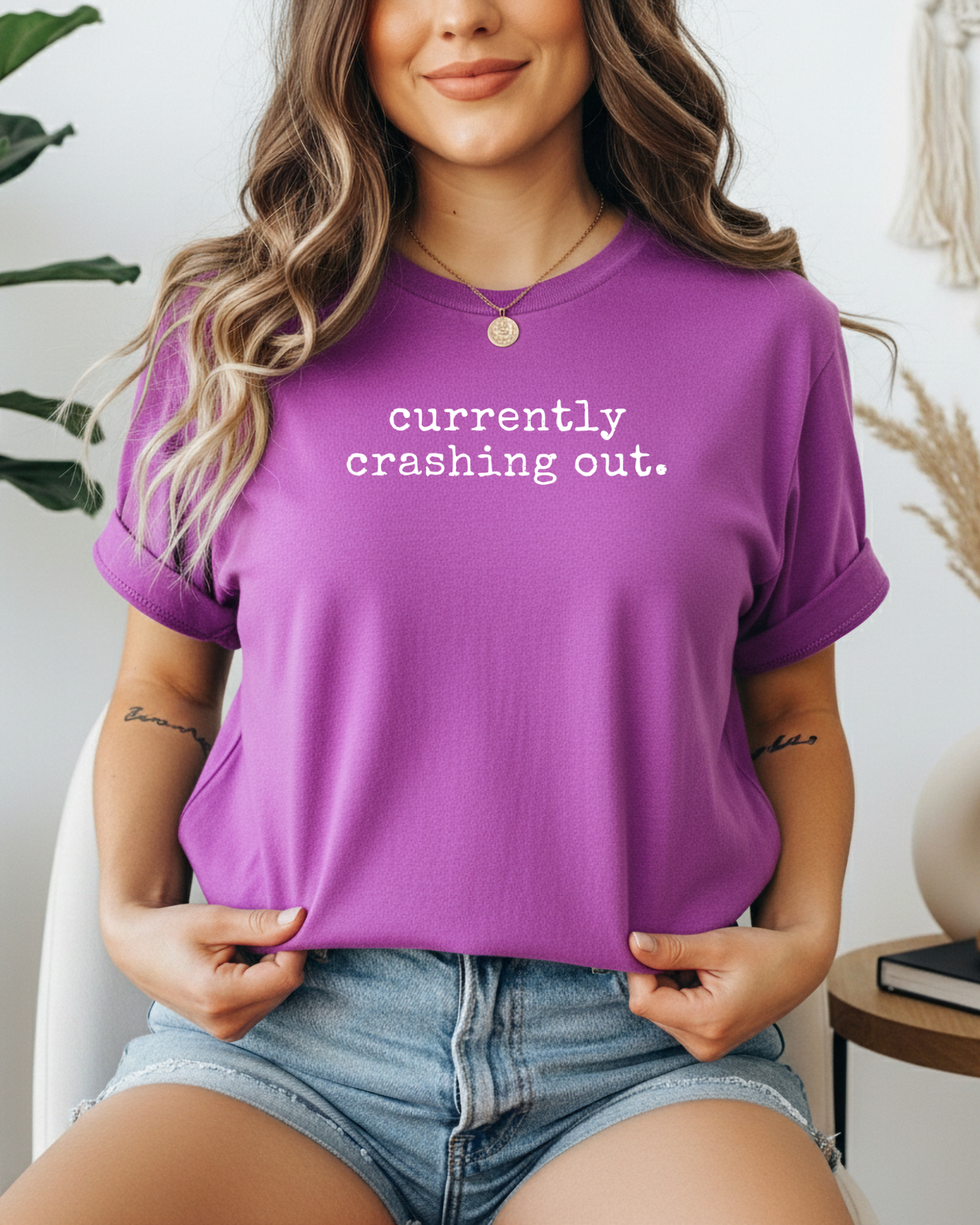 Currently Crashing Out | Sarcastic Everyday Tee