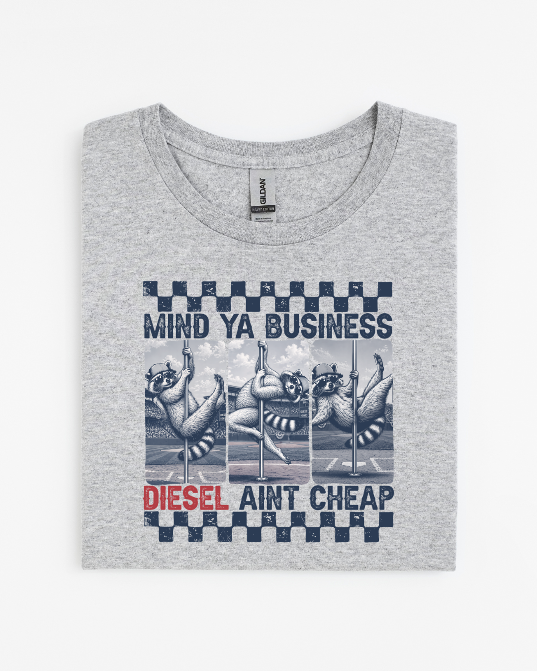 Mind Ya Business Diesel Ain't Cheap Raccoon T-Shirt | Funny Diesel Truck Shirt | Gildan 8000 DryBlend Tee