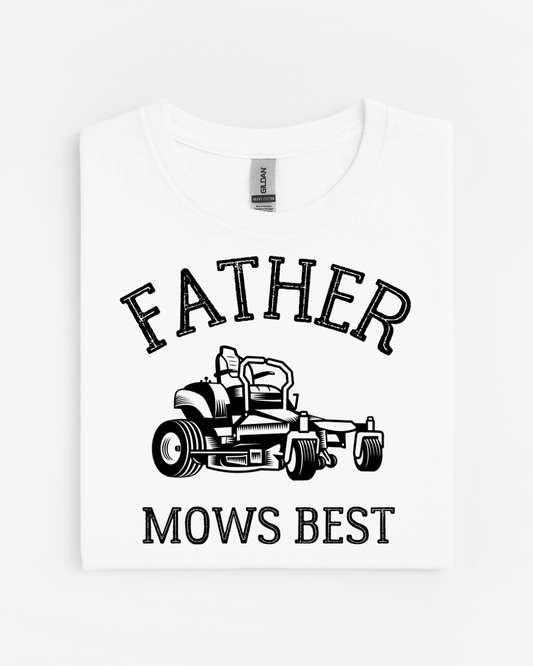 Father Mows Best T-Shirt
