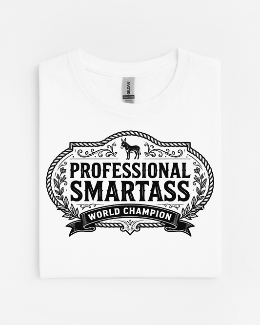 Professional Smartass T-Shirt