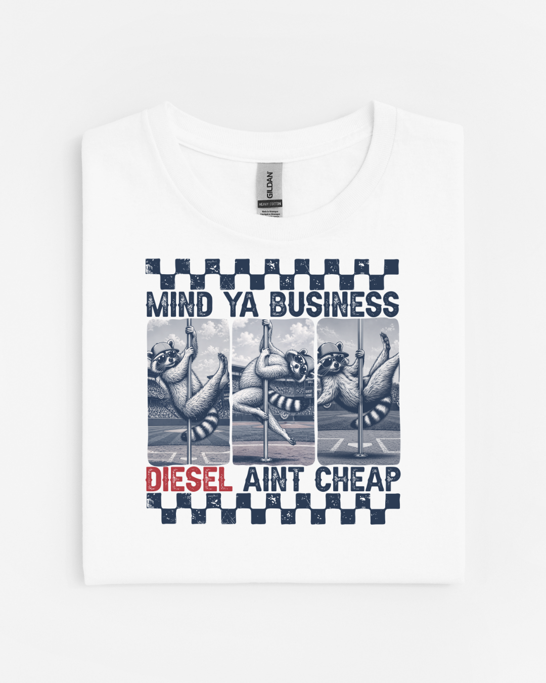 Mind Ya Business Diesel Ain't Cheap Raccoon T-Shirt | Funny Diesel Truck Shirt | Gildan 8000 DryBlend Tee