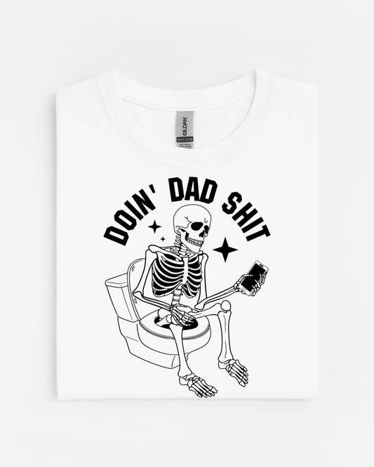 Doin' Dad Shit T-Shirt