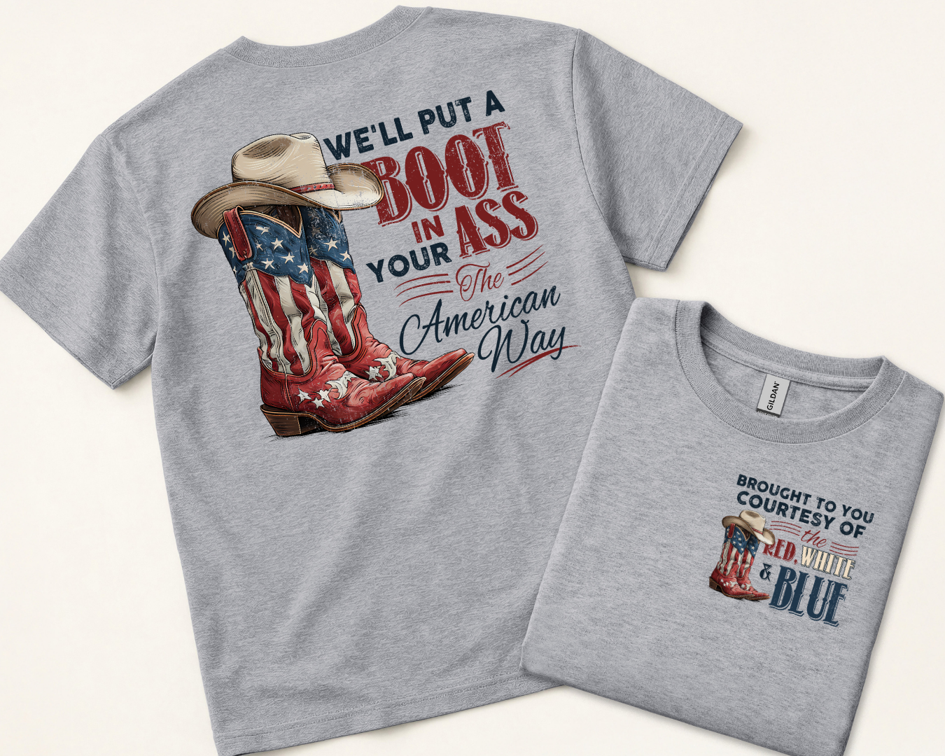 We'll Put a Boot in Your Ass Patriotic Graphic Tee