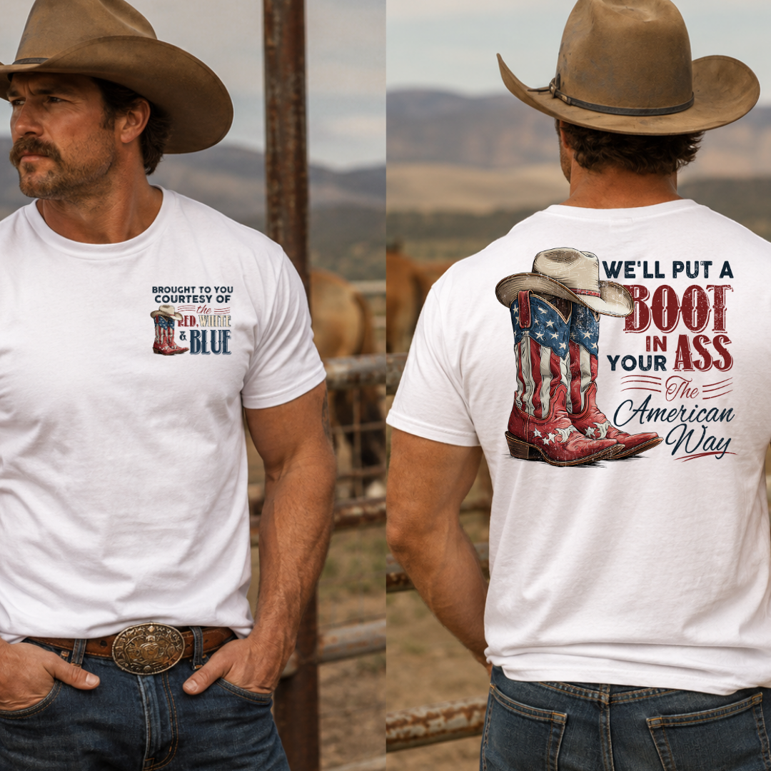 We'll Put a Boot in Your Ass Patriotic Graphic Tee